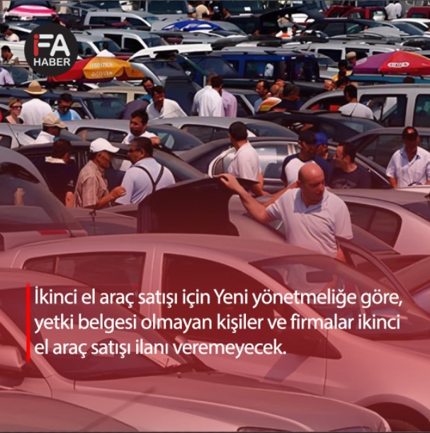 İkinci el araç satışı için yetki belgesi olmayan firmalar ikinci el araç satışı ilanı veremeyecek.