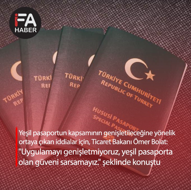 Yeşil pasaport uygulaması genişleyecek iddiası Ticaret bakanı tarafından yalanlandı