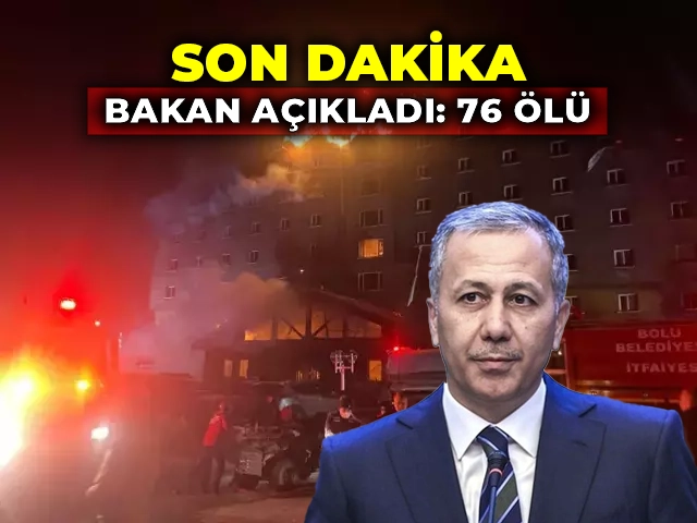 İçişleri Bakanı açıkladı: Can kaybı 76’ya yükseldi